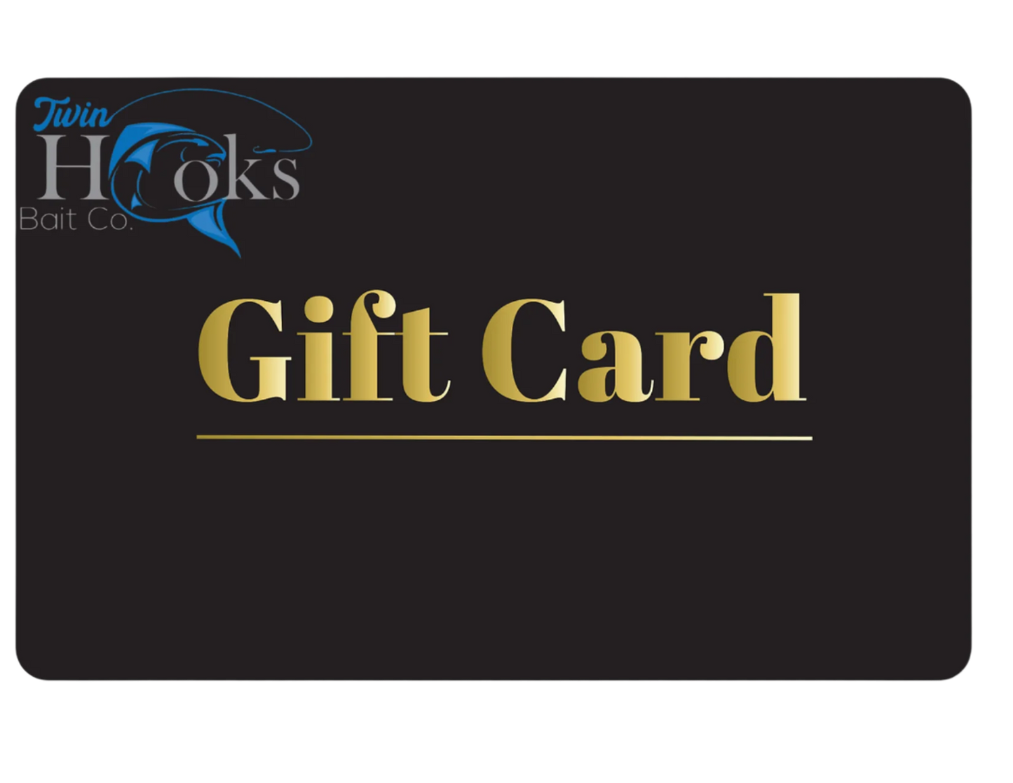 TwinHooksBaitCo Gift Card