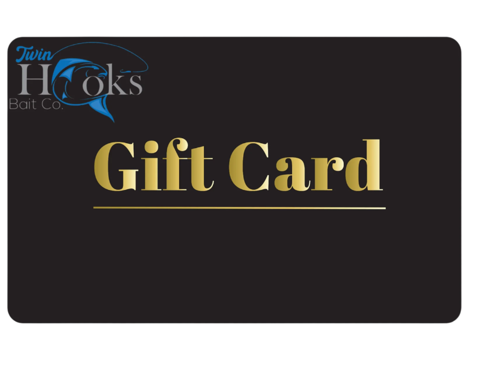 TwinHooksBaitCo Gift Card